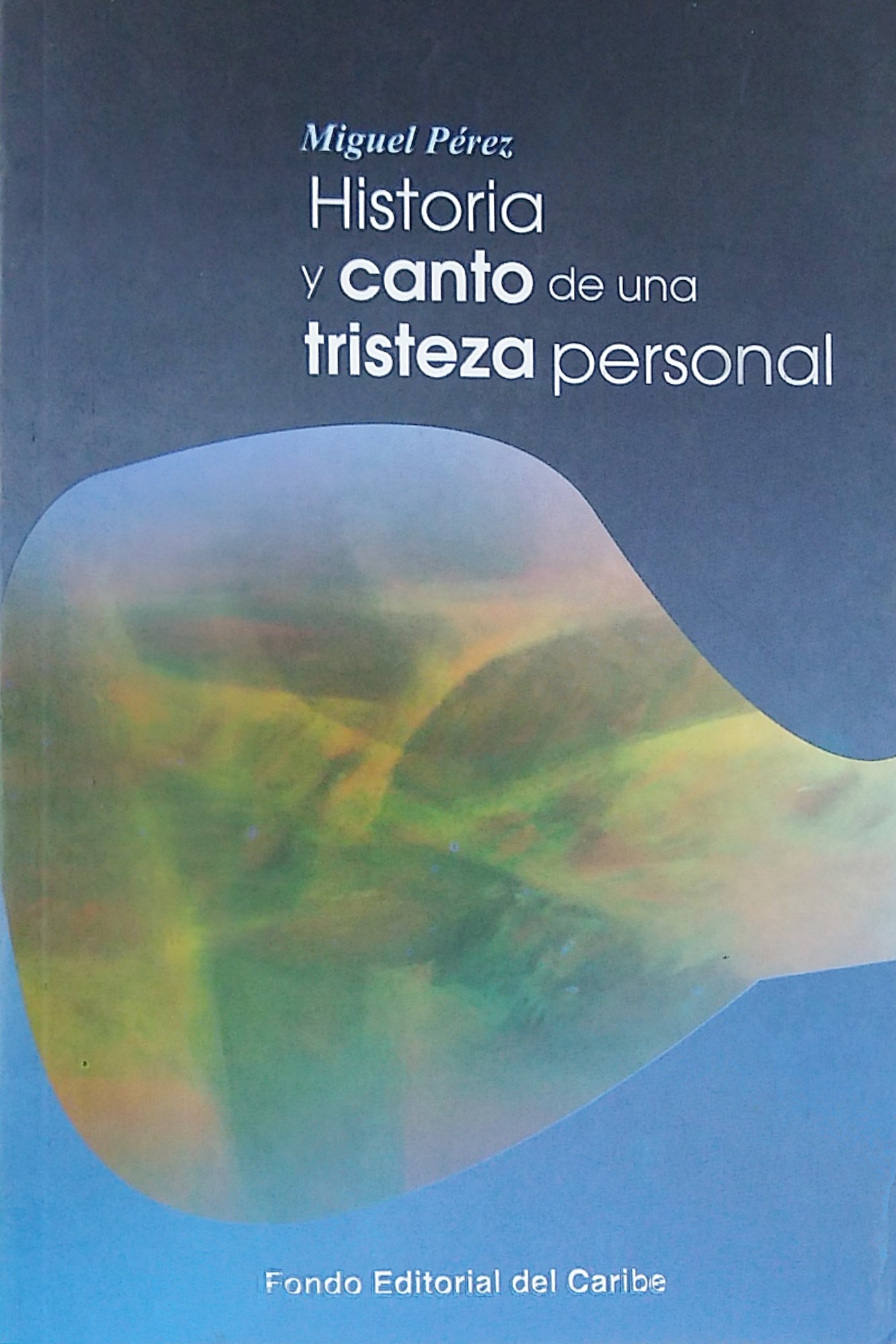 Historia y canto de una tristeza personal